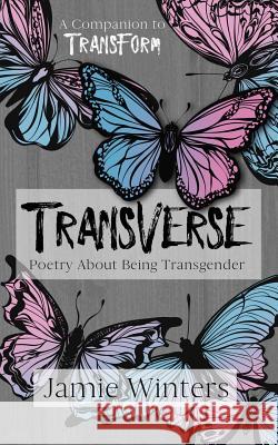 Transverse: Poetry about Being Transgender Jamie Winters 9781731271075 Independently Published - książka