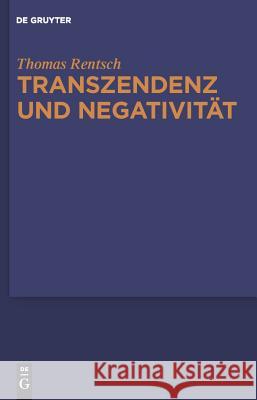 Transzendenz und Negativität Thomas Rentsch 9783110214963 De Gruyter - książka