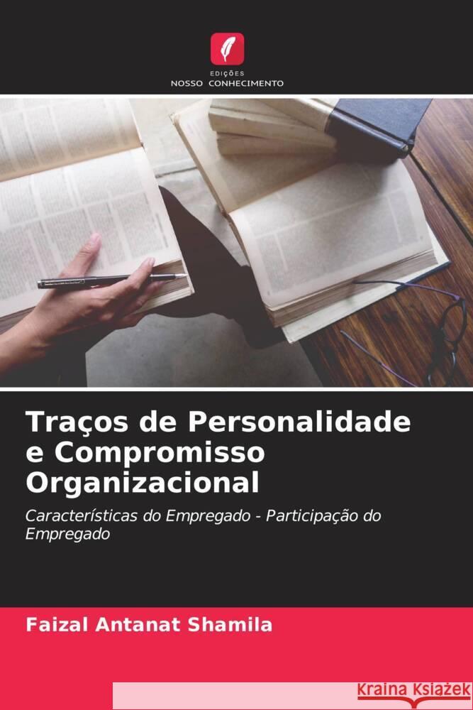 Traços de Personalidade e Compromisso Organizacional Shamila, Faizal Antanat 9786205471531 Edições Nosso Conhecimento - książka