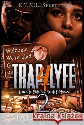 Trap 4 Lyfe 2: Down To Ride For An ATL Menace Tay Mo'nae 9780359423088 Lulu.com - książka