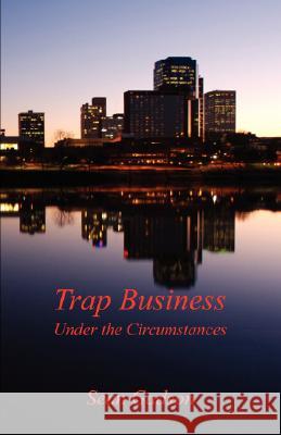 Trap Business - Under the Circumstances Sean Gadson 9781598247749 E-Booktime, LLC - książka