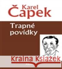 Trapné povídky Karel Čapek 9788074970658 BLOK - książka