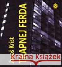 Trapnej Ferda Janoš Krist 9788086158624 Ares - książka