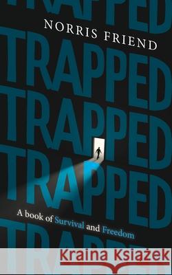 Trapped Norris Friend 9781922527554 Green Hill Publishing - książka