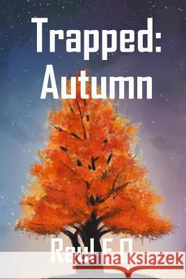 Trapped: Autumn Raul O. F 9781542814607 Createspace Independent Publishing Platform - książka