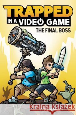 Trapped in a Video Game: The Final Boss Volume 5 Brady, Dustin 9781449495732 Andrews McMeel Publishing - książka