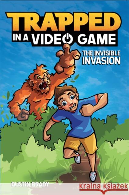 Trapped in a Video Game: The Invisible Invasion Dustin Brady 9781449494896 Andrews McMeel Publishing - książka