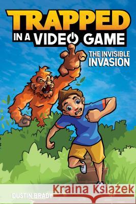 Trapped in a Video Game: The Invisible Invasion Volume 2 Brady, Dustin 9781449496173 Andrews McMeel Publishing - książka