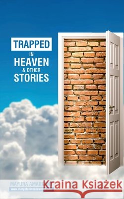 Trapped In Heaven and other stories: 9 Stories on Love & Relationships Mayura Amarkant 9781638739586 Notion Press - książka