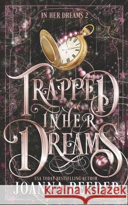 Trapped In Her Dreams Joanna Reeder 9781717551085 Createspace Independent Publishing Platform - książka