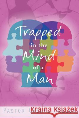 Trapped in the Mind of a Man Cheryl Malloy 9781468098334 Createspace - książka