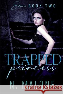 Trapped Princess N. Malone 9780648730033 Nikita Malone - książka