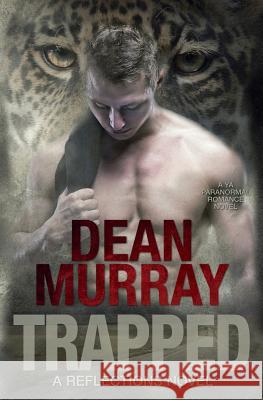 Trapped (Reflections Volume 6) Dean Murray 9781939363343 Fir'shan Publishing - książka