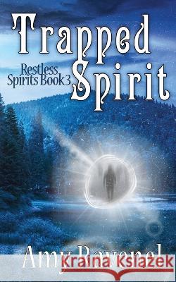 Trapped Spirit Amy Ravenel   9781645541738 Falstaff Books, LLC - książka