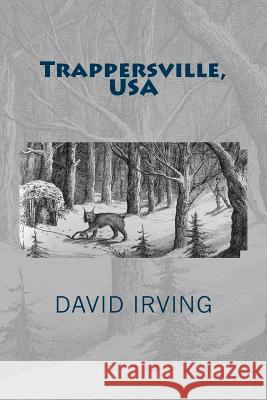 Trappersville, USA David Irving 9781502409201 Createspace - książka