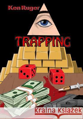 Trapping Ken Ruger 9781543127096 Createspace Independent Publishing Platform - książka