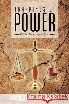Trappings of Power: Political Leadership in Africa Ntata, Z. Allan 9781477238417 Authorhouse - książka