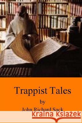 Trappist Tales John Richard Sack 9781503261990 Createspace - książka