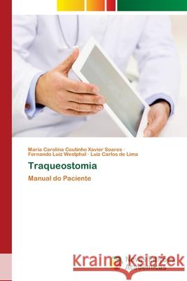 Traqueostomia Coutinho Xavier Soares, Maria Carolina 9786202408561 Novas Edicioes Academicas - książka