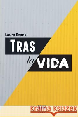 Tras la vida Ediquid                                  Laura Evans 9781543196481 Createspace Independent Publishing Platform - książka
