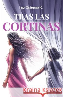 Tras las cortinas: 2017  9780993310546 Luz Quiceno - książka