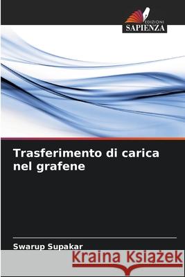 Trasferimento di carica nel grafene Supakar, Swarup 9786200687043 Edizioni Sapienza - książka