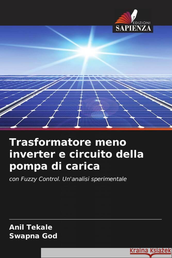 Trasformatore meno inverter e circuito della pompa di carica Tekale, Anil, God, Swapna 9786200886385 Edizioni Sapienza - książka