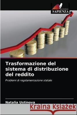 Trasformazione del sistema di distribuzione del reddito Ustinova Natalia Ustinova 9786203329070 KS OmniScriptum Publishing - książka