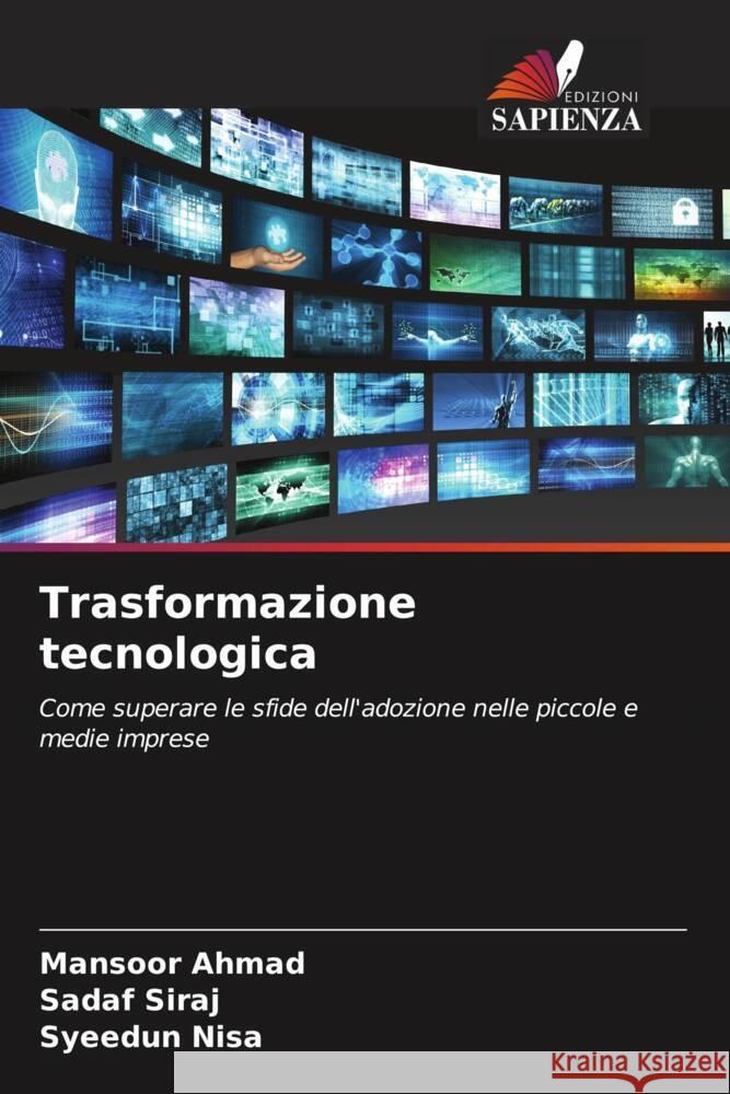 Trasformazione tecnologica Mansoor Ahmad Sadaf Siraj Syeedun Nisa 9786208039271 Edizioni Sapienza - książka
