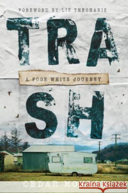 Trash: A Poor White Journey  9781506486277 1517 Media - książka