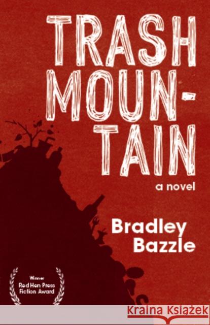 Trash Mountain Bradley Bazzle 9781597099103 Red Hen Press - książka