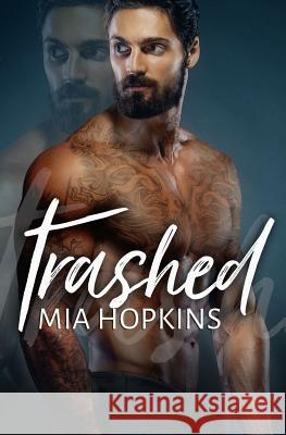 Trashed Mia Hopkins Jennifer Haymore 9780999630624 Little Stone Press - książka