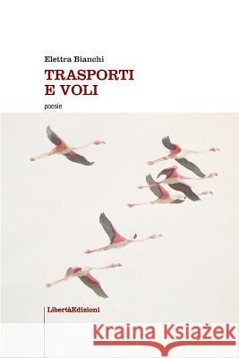 Trasporti e voli Bianchi, Elettra 9781500383756 Createspace - książka