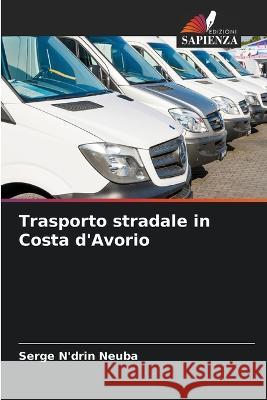 Trasporto stradale in Costa d\'Avorio Serge N'Dri 9786205742228 Edizioni Sapienza - książka