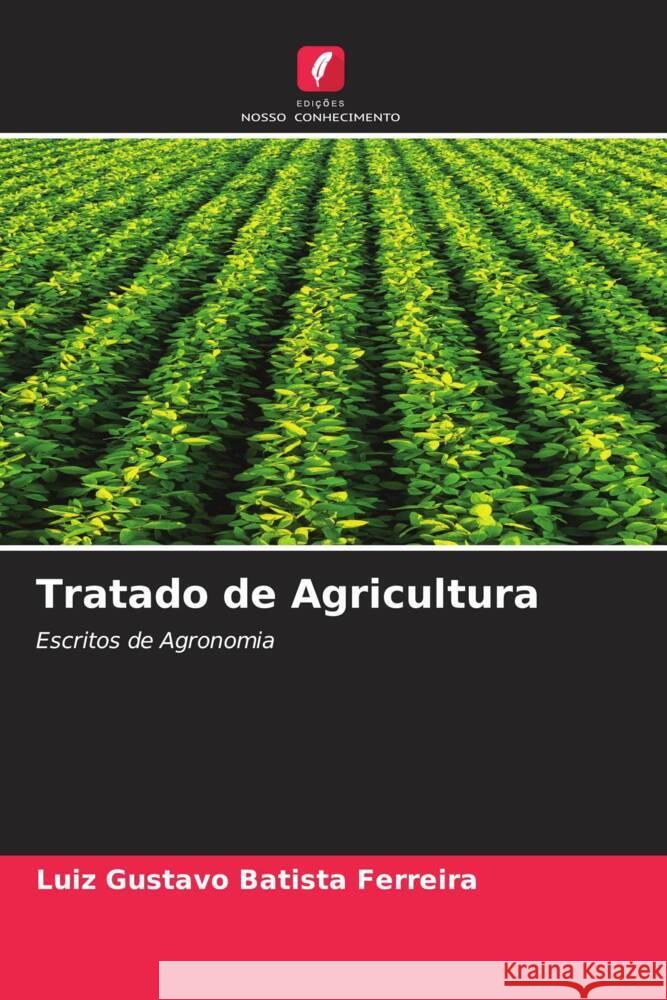 Tratado de Agricultura Luiz Gustavo Batist 9786207324224 Edicoes Nosso Conhecimento - książka