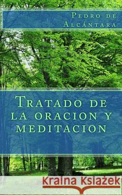 Tratado de la oracion y meditacion de Alcantara, Pedro 9781492959649 Createspace - książka