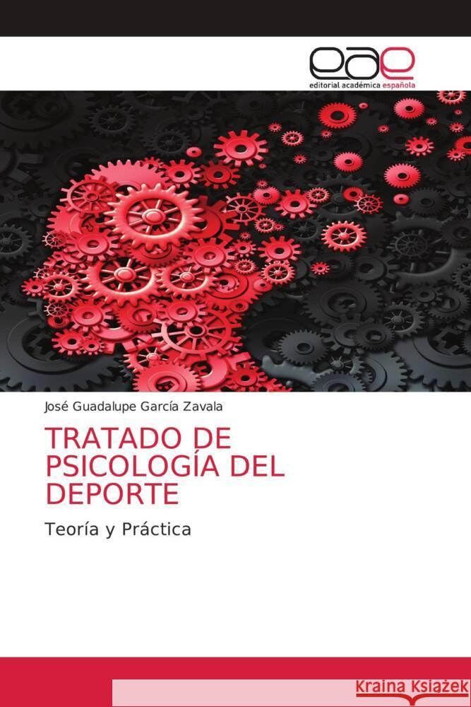 Tratado de Psicolog?a del DePorte Jos? Guadalupe Garc? 9786202166973 Editorial Academica Espanola - książka