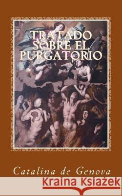 Tratado sobre el Purgatorio De Genova, Catalina 9781492959298 Createspace - książka