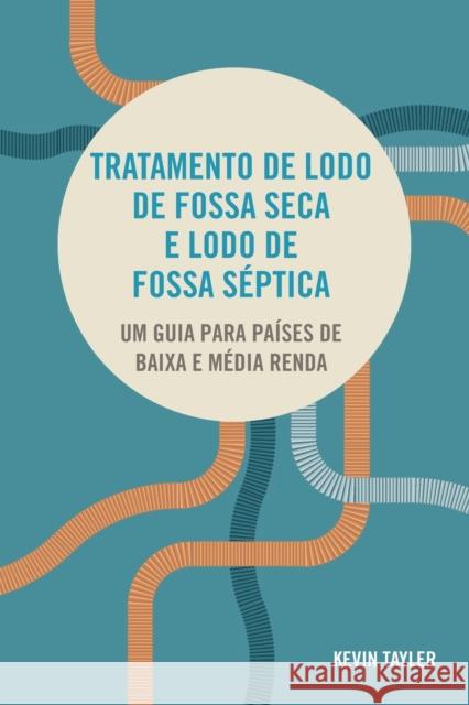 Tratamento de lodo fecal e esgoto septico Kevin Tayler   9781788531214 Practical Action Publishing - książka