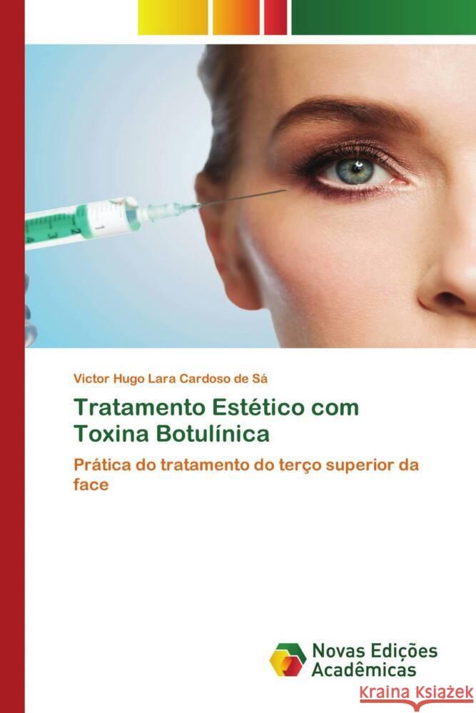 Tratamento Estético com Toxina Botulínica Cardoso de Sá, Victor Hugo Lara 9786205503799 Novas Edições Acadêmicas - książka