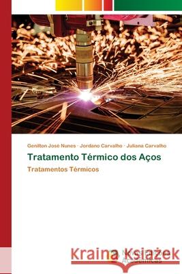 Tratamento Térmico dos Aços Nunes, Genilton José 9786202181686 Novas Edicioes Academicas - książka