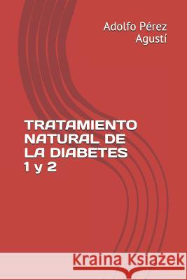 Tratamiento Natural de la Diabetes 1 Y 2 Adolfo Pere 9788496319721 Ediciones Masters - książka