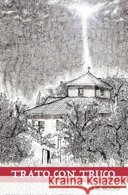 Trato con truco Moore, L. B. 9781518893643 Createspace Independent Publishing Platform - książka