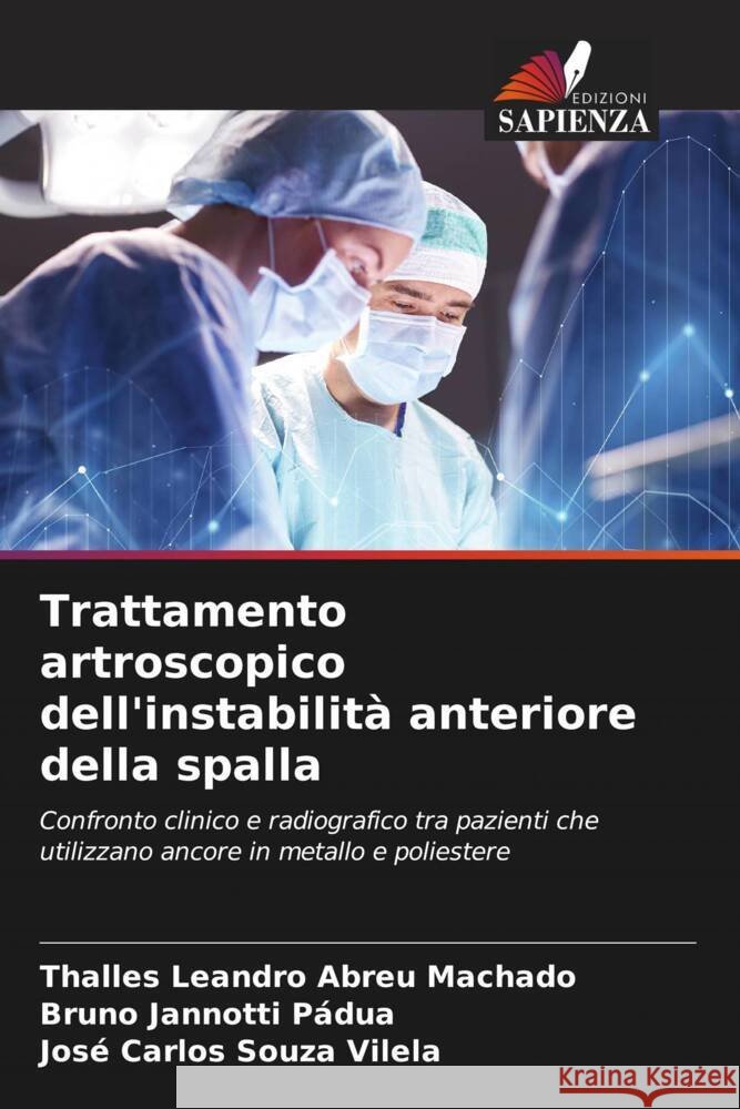 Trattamento artroscopico dell'instabilit? anteriore della spalla Thalles Leandro Abreu Bruno Jannotti P?dua Jos? Carlos Souz 9786206956051 Edizioni Sapienza - książka