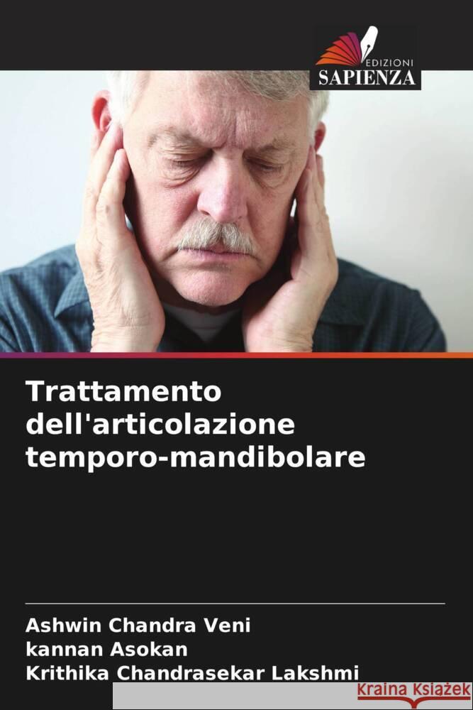 Trattamento dell'articolazione temporo-mandibolare Ashwin Chandra Veni Kannan Asokan Krithika Chandrasekar Lakshmi 9786205868553 Edizioni Sapienza - książka