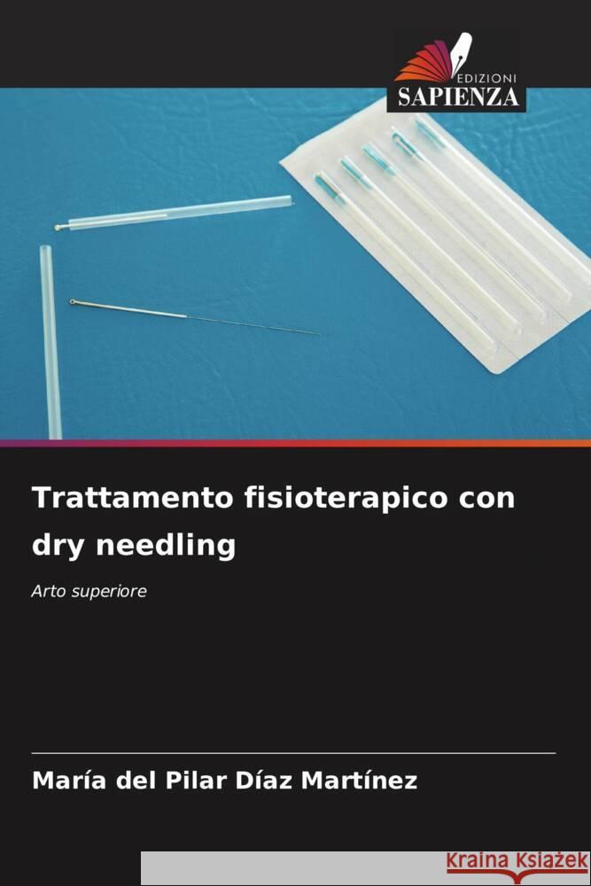 Trattamento fisioterapico con dry needling Díaz Martínez, María del Pilar 9786208285586 Edizioni Sapienza - książka