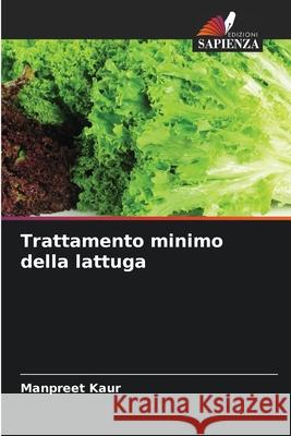 Trattamento minimo della lattuga Manpreet Kaur 9786204162560 Edizioni Sapienza - książka