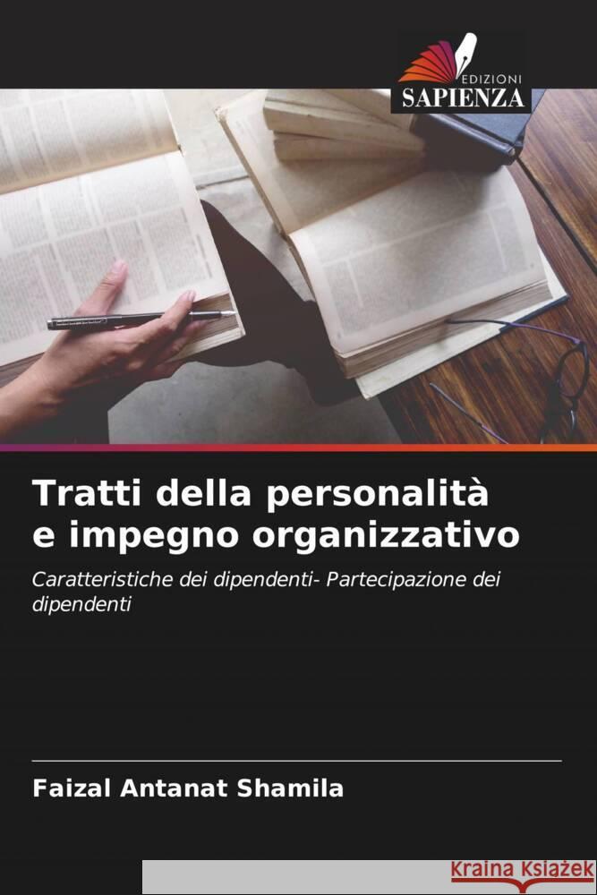 Tratti della personalità e impegno organizzativo Shamila, Faizal Antanat 9786205471517 Edizioni Sapienza - książka