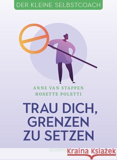 Trau dich, Grenzen zu setzen Stappen, Anne van, Poletti, Rosette 9783958033757 scorpio - książka