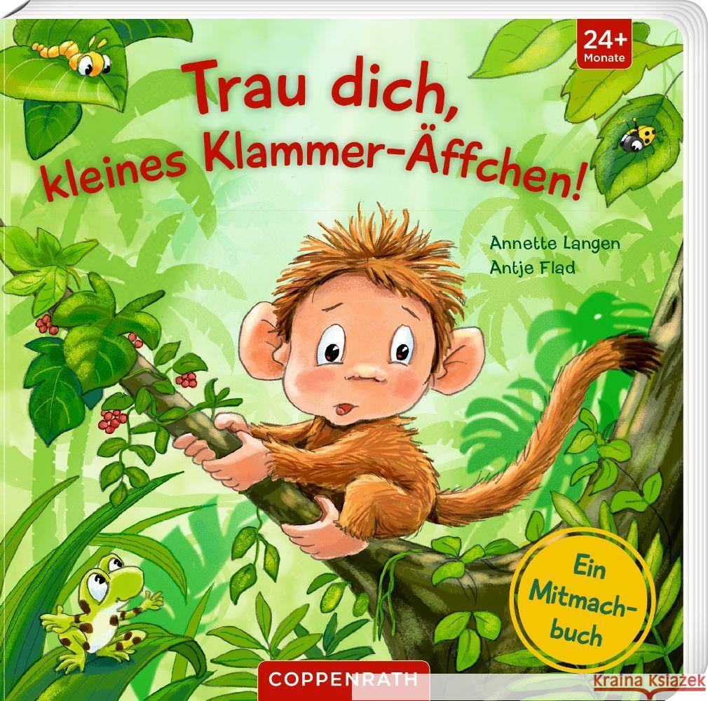 Trau dich, kleines Klammer-Äffchen! Langen, Annette 9783649642763 Coppenrath, Münster - książka